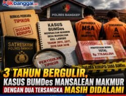 3 Tahun Bergulir, Kasus BUMDes Mansalean Makmur dengan Dua Tersangka Masih Didalami Penyidik Tipikor Polres Bangkep