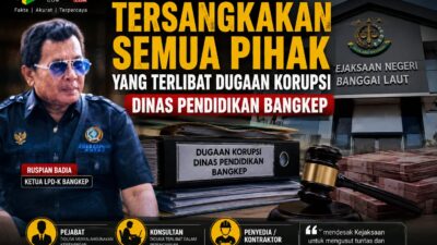 LSM LPD-K Desak Kejari Balut Tersangkakan Semua Pihak yang Terlibat Dugaan Korupsi Dinas Pendidikan Bangkep