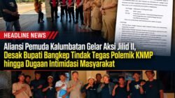 Aliansi Pemuda Kalumbatan Gelar Aksi Jilid II, Desak Bupati Bangkep Tindak Tegas Polemik KNMP hingga Dugaan Intimidasi Masyarakat