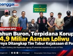6 Tahun Buron, Terpidana Korupsi Rp4,9 Miliar Asman Loliwu Akhirnya Ditangkap Tim Tabur Kejaksaan di Palu