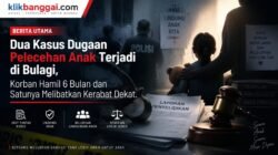 Dua Kasus Dugaan Kekerasan Seksual Anak Terjadi di Bulagi, Korban Hamil 6 Bulan dan Satunya Melibatkan Kerabat Dekat