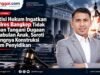 Praktisi Hukum Ingatkan Kapolres Bangkep Tidak Lamban Tangani Dugaan Pencabulan Anak, Soroti Pentingnya Konstruksi Hukum Penyidikan