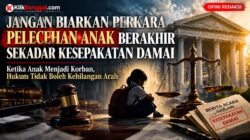 Jangan Biarkan Perkara Pelecehan Anak Berakhir Sekadar Kesepakatan Damai