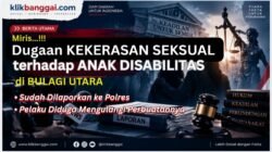 Miris, Dugaan Kekerasan Seksual terhadap Anak Disabilitas di Bulagi Utara, Sudah Dilaporkan ke Polres, Pelaku Diduga Mengulangi Perbuatannya