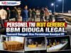 Personel TNI Ikut Gerebek BBM Diduga Ilegal, Danramil Banggai: Atas Permintaan Kasatpol PP