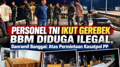 Personel TNI Ikut Gerebek BBM Diduga Ilegal, Danramil Banggai: Atas Permintaan Kasatpol PP